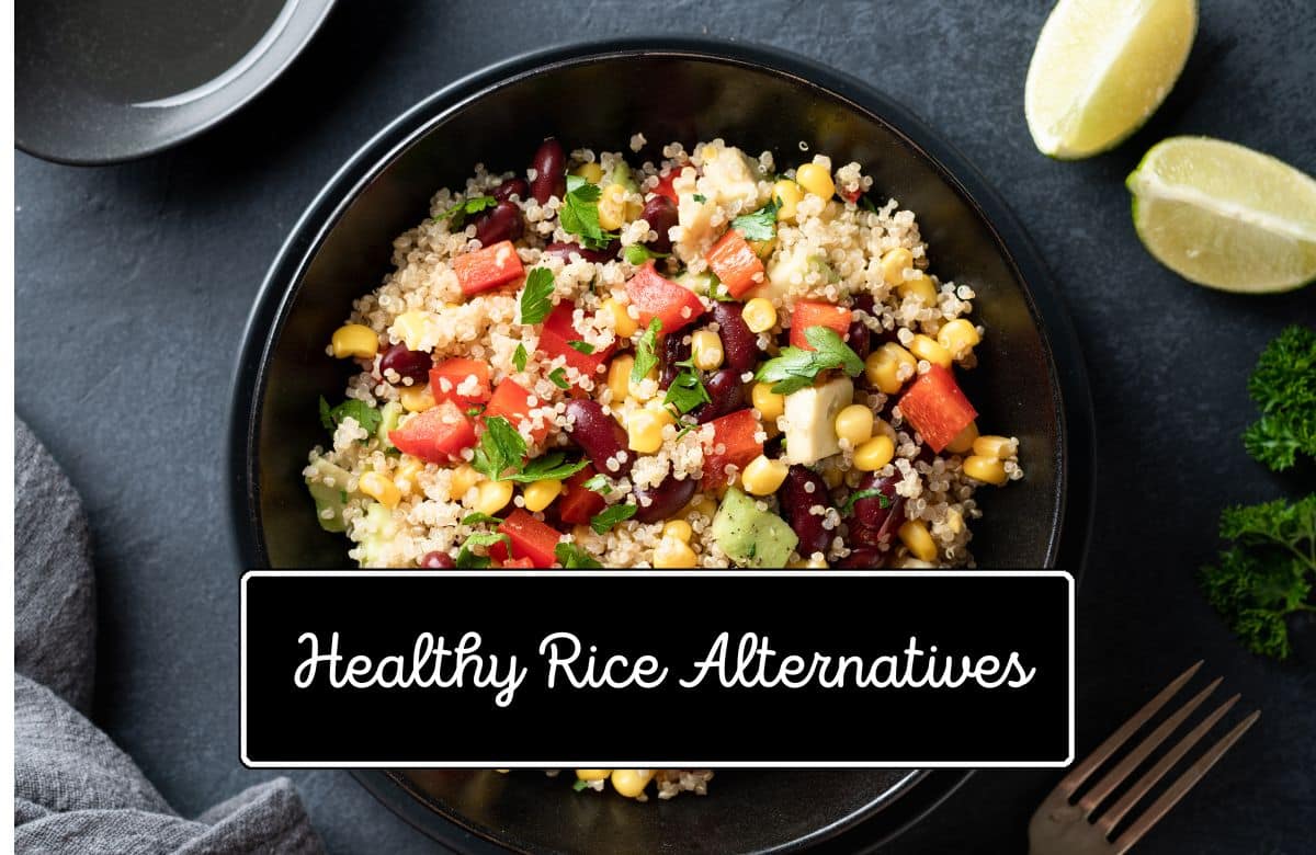 Healthy Rice Alternatives