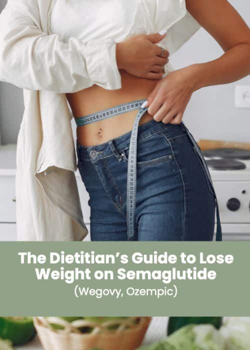 The Dietitian's Guide to Lose Weight on Semaglutide (Ozempic and Wegovy)